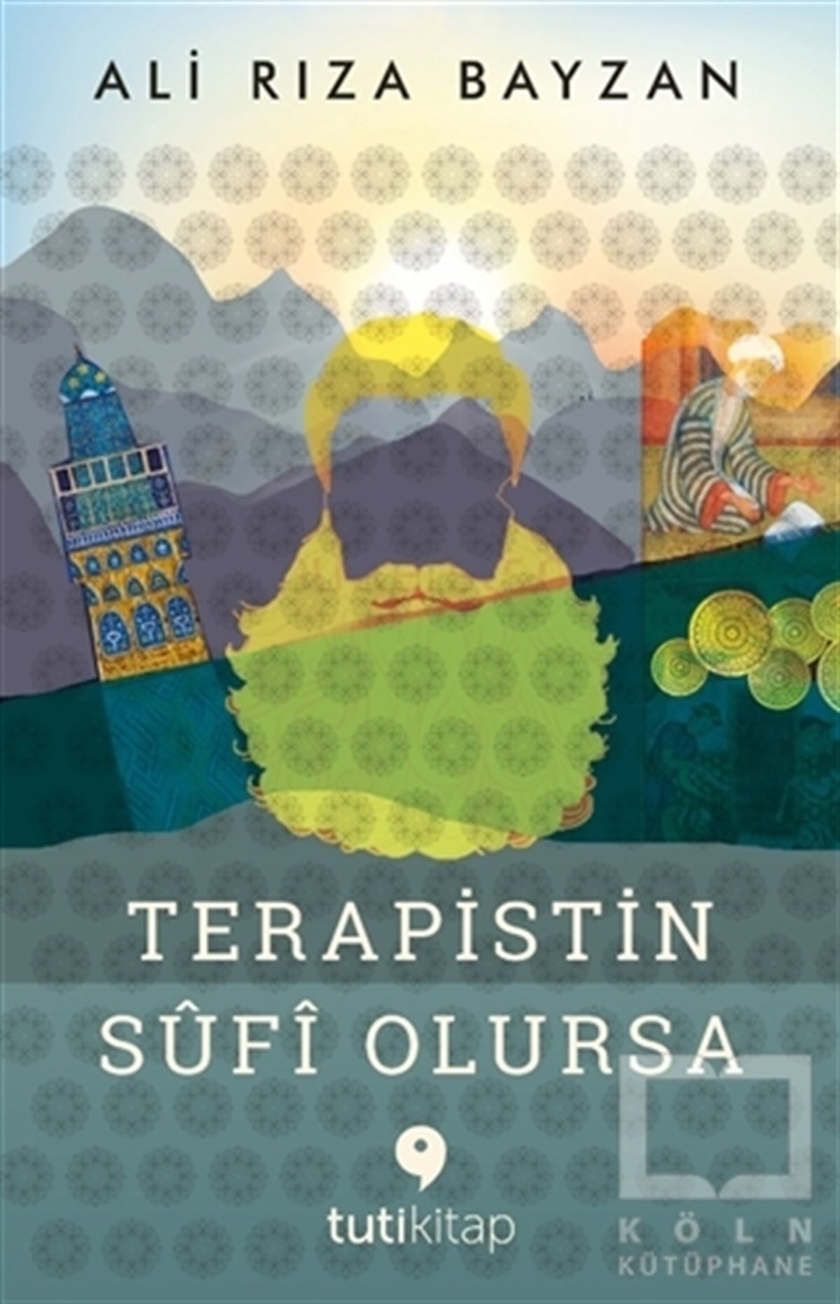 Ali Rıza BayzanKişisel GelişimTerapistin Sufi Olursa