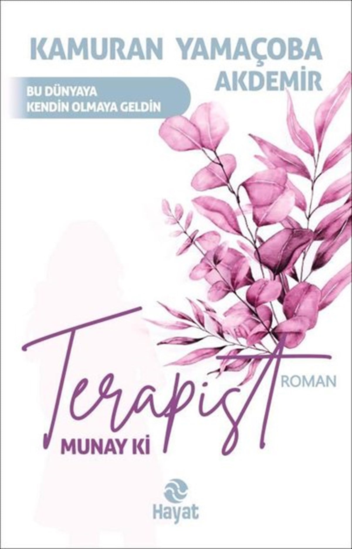 Kamuran Yamaçoba AkdemirTürkiye RomanTerapist
