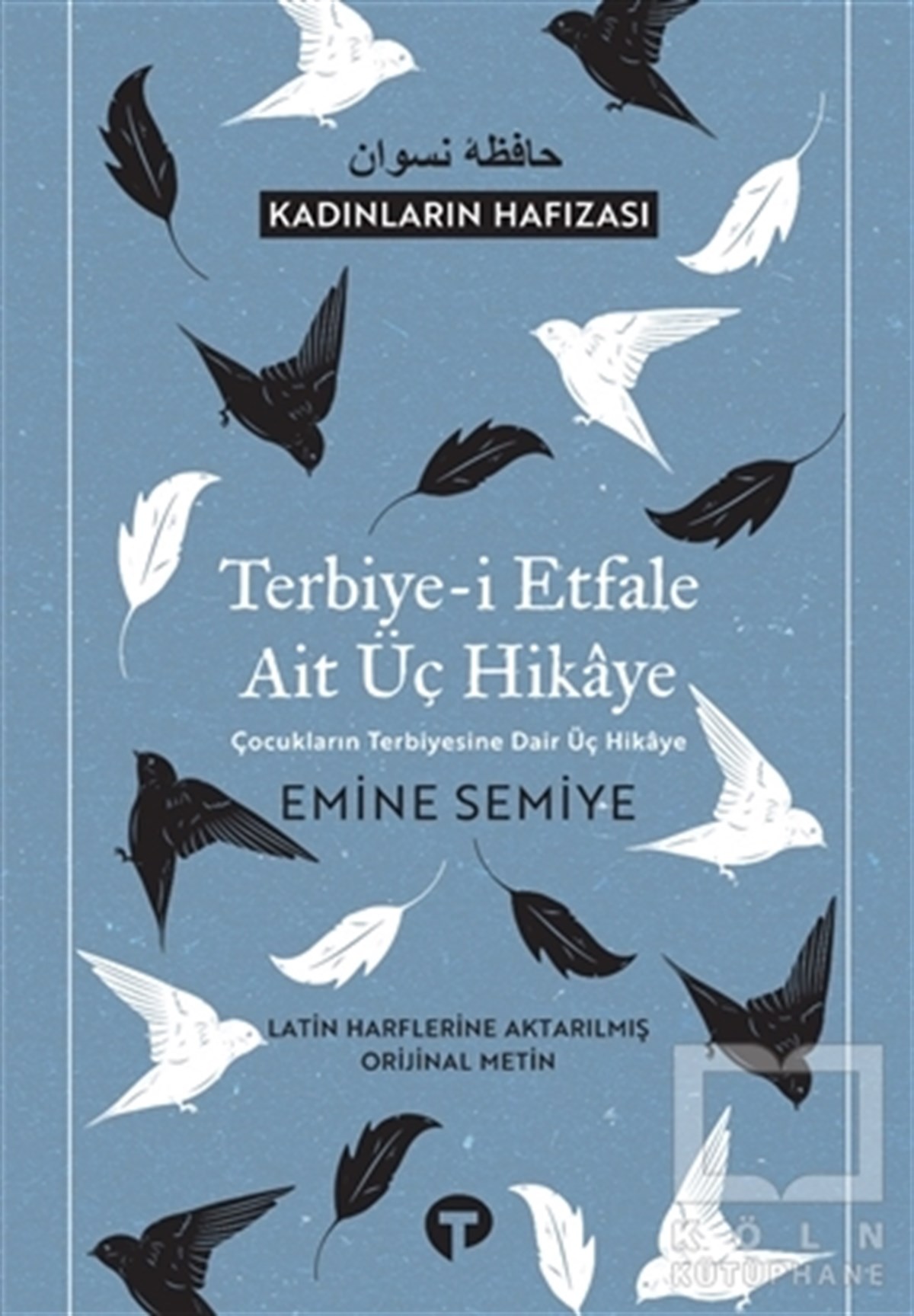Emine SemiyeTürkçe RomanlarTerbiye-i Etfale Ait Üç Hikaye