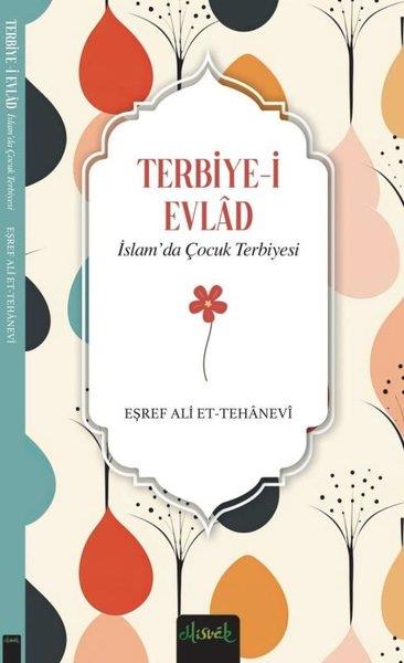 Eşref Ali et-Tehaneviİslami KitaplarTerbiye-i Evlad: İslam'da Çocuk Terbiyesi