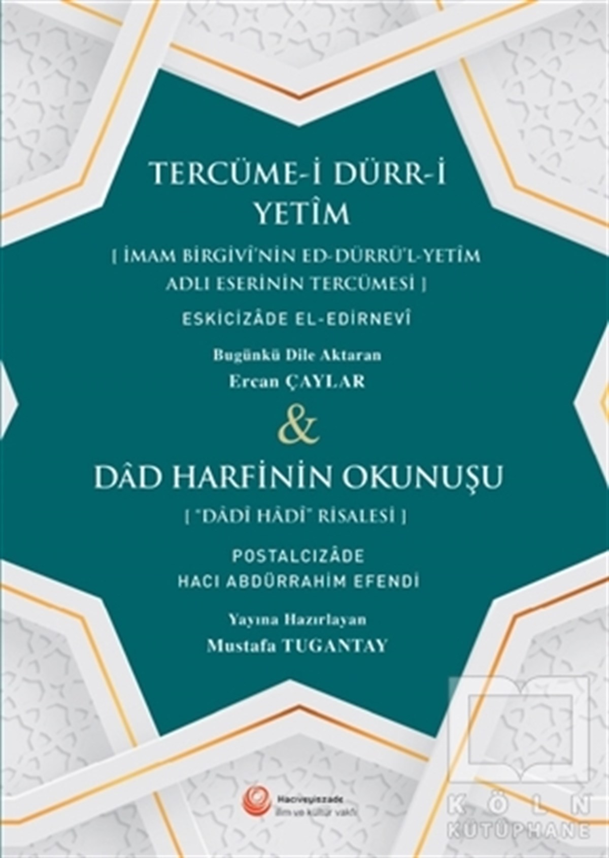Eskicizade El-EdirneviKuran-ı Kerim ve Kuran-ı Kerim Üzerine KitaplarTercüme-i Dürr-i Yetim ve Dad Harfinin Okunuşu