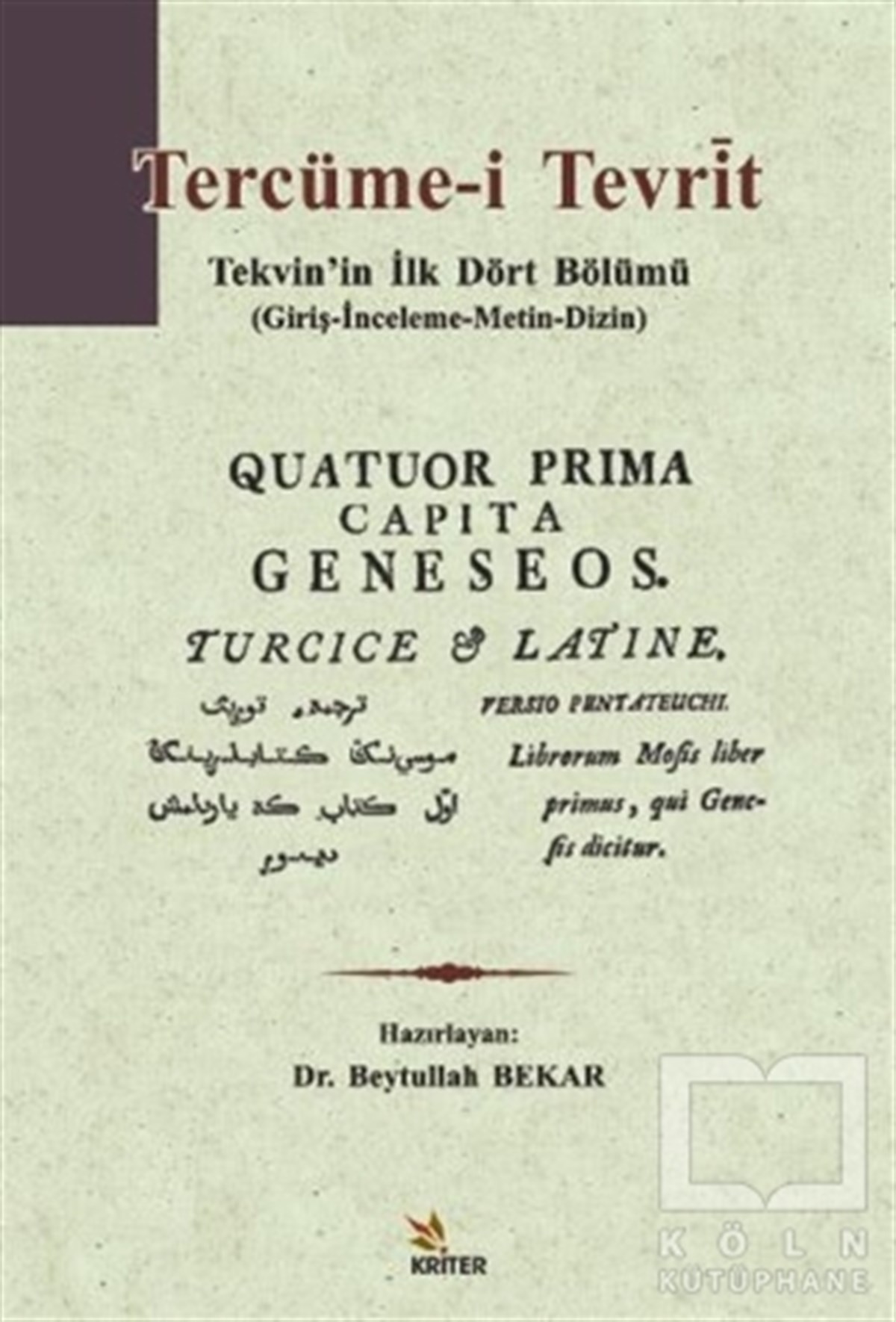 Beytullah BekarAraştırma-İnceleme-ReferansTercüme-i Tevrìt
