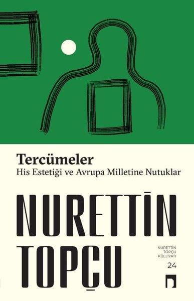 Nurettin TopçuSanat Kuramı KitaplarıTercümeler: His Estetiği - Avrupa Milletine Nutuklar