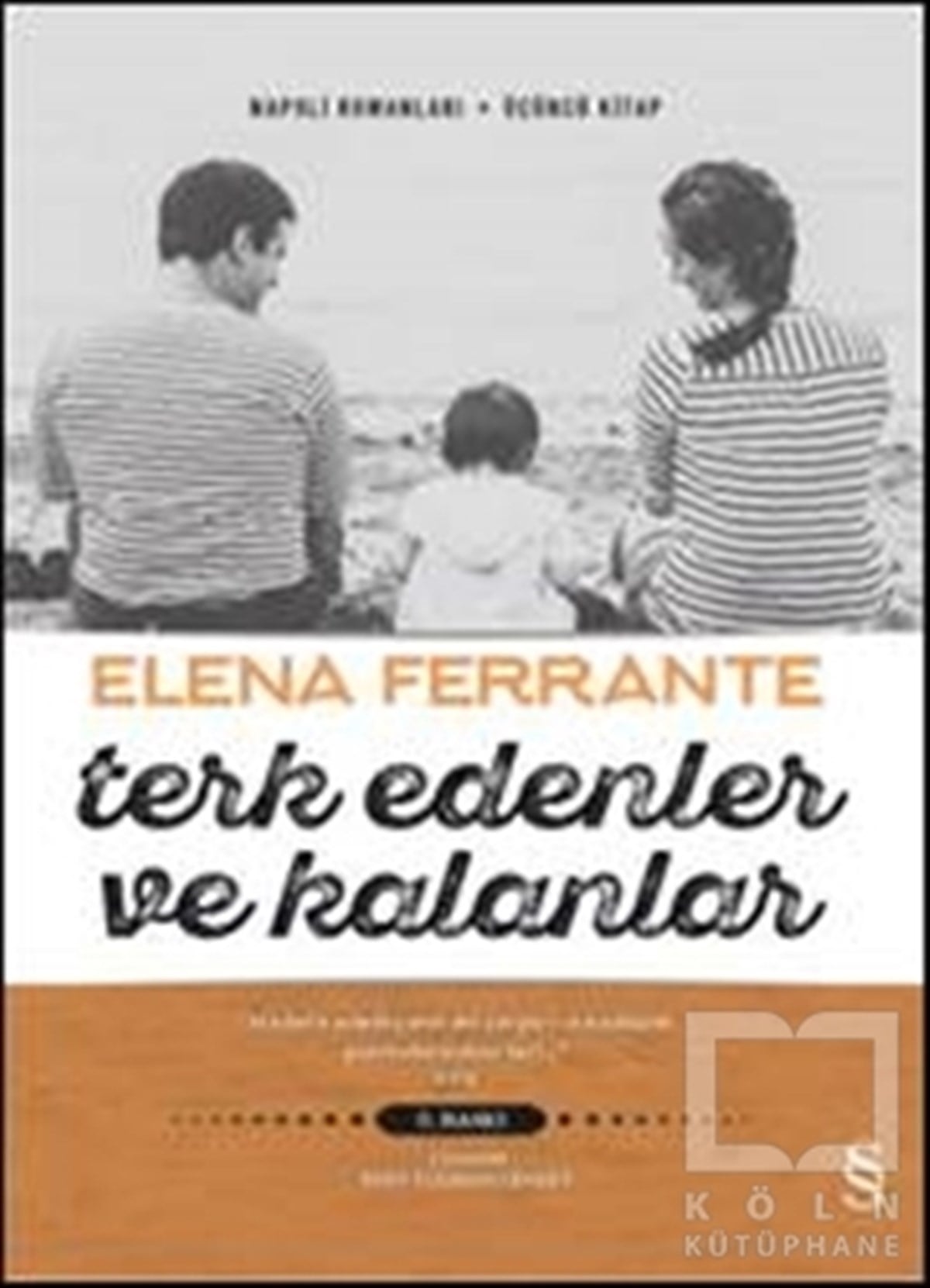 Elena FerranteRomanTerk Edenler ve Kalanlar