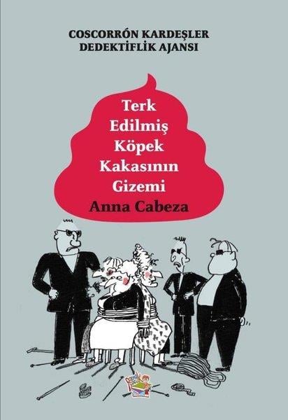 Anna CabezaÇocuk Gençlik RomanlarıTerk Edilmiş Köpek Kakasının Gizemi - Coscorron Kardeşler Dedektiflik Ajansı