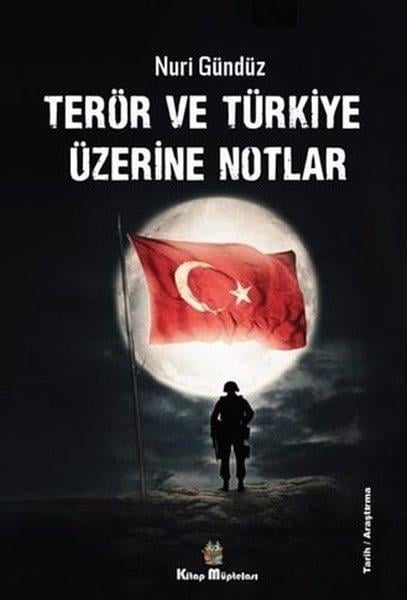 Nuri GündüzTürk Tarihi Araştırmaları KitaplarıTerör ve Türkiye Üzerine Notlar