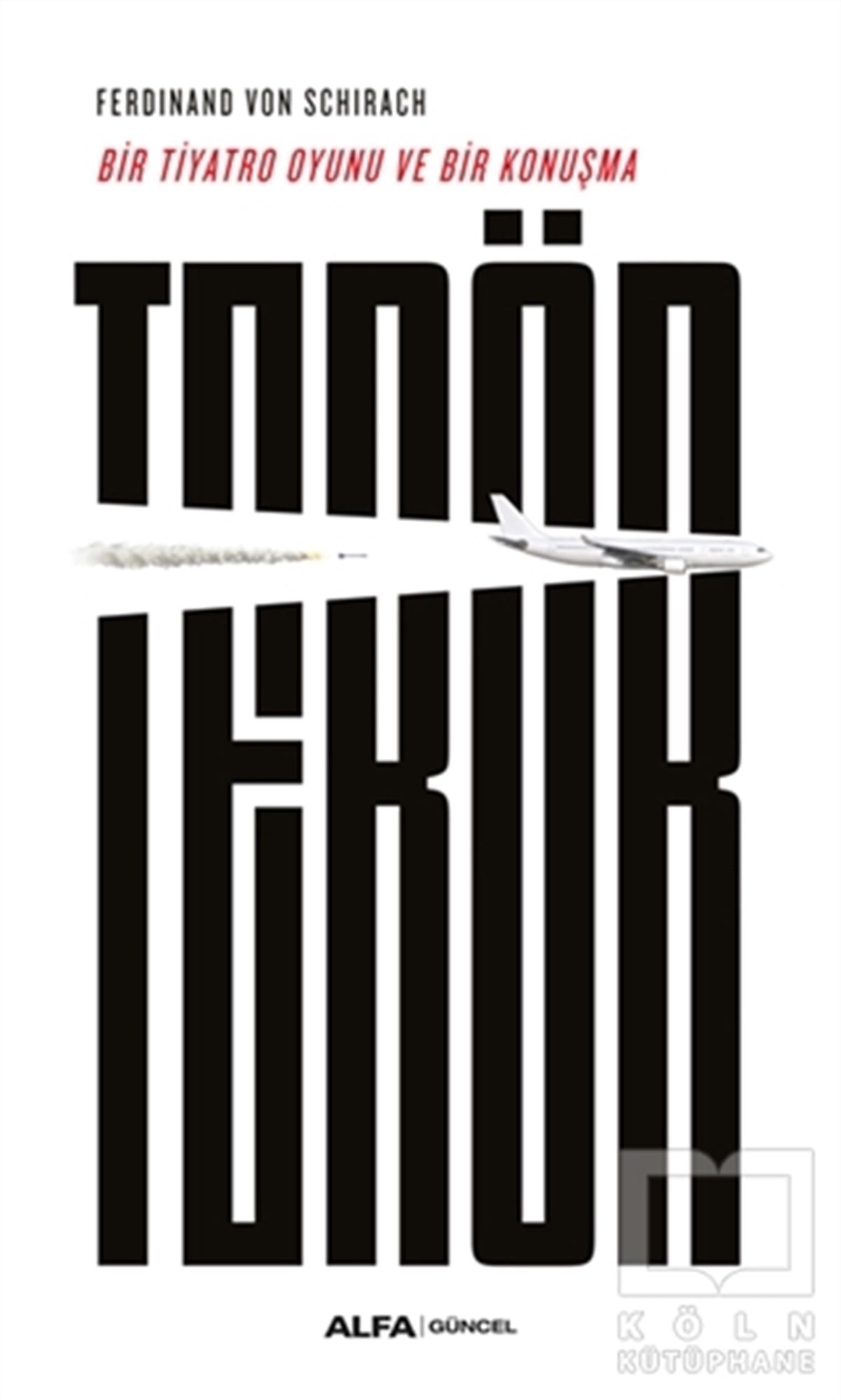 Ferdinand von SchirachGüncelTerör