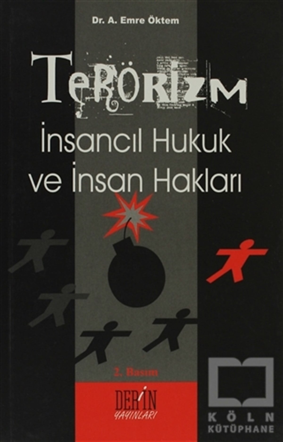 Emre ÖktemDers KitaplarıTerörizm  İnsancıl Hukuk ve İnsan Hakları