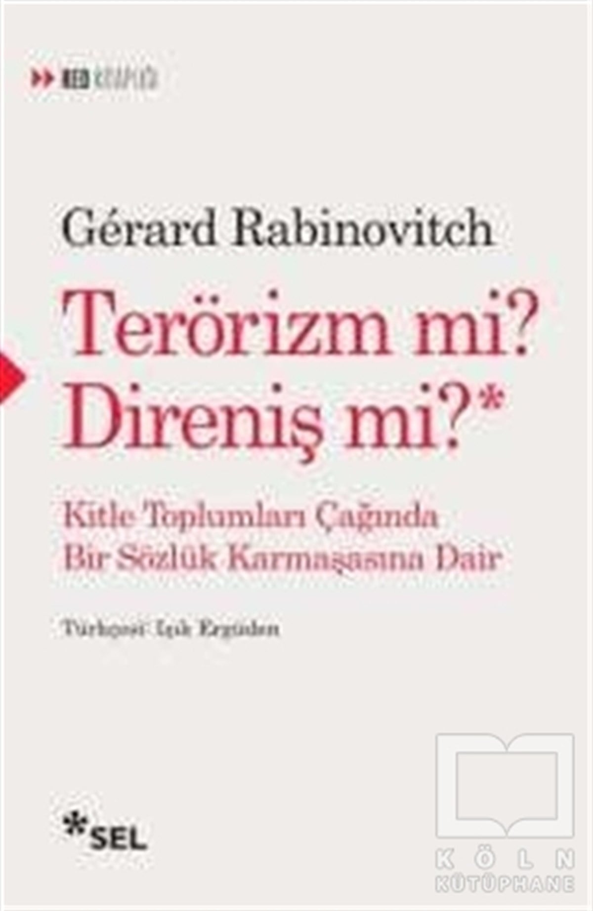 Gerard RabinovitchDenemeTerörizm Mi? Direniş Mi?