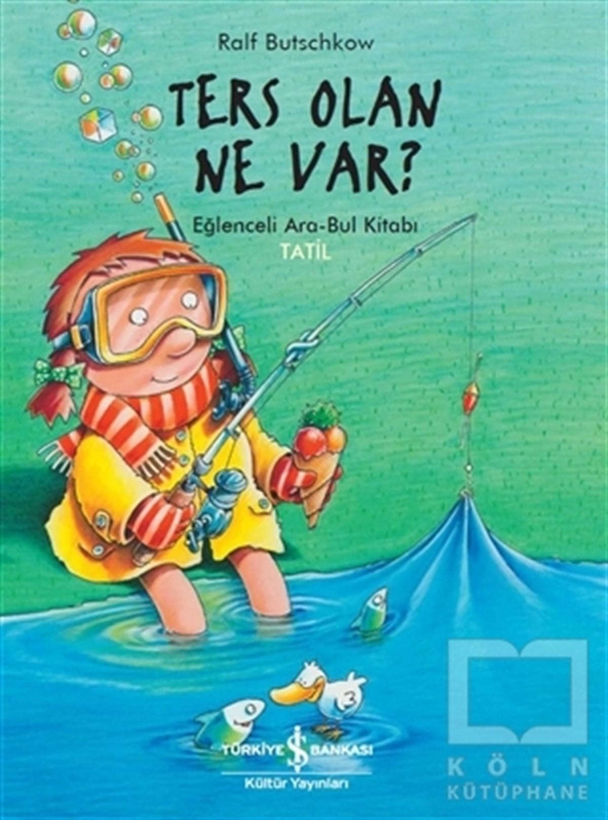 Ralf ButschkowEtkinlik KitaplarıTers Olan Ne Var?