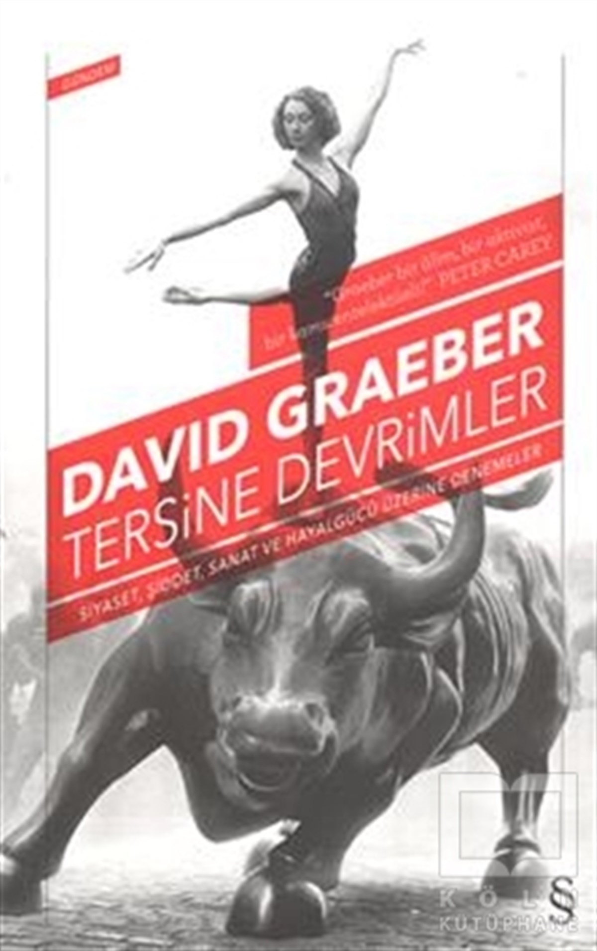 David GraeberSol HareketlerTersine Devrimler