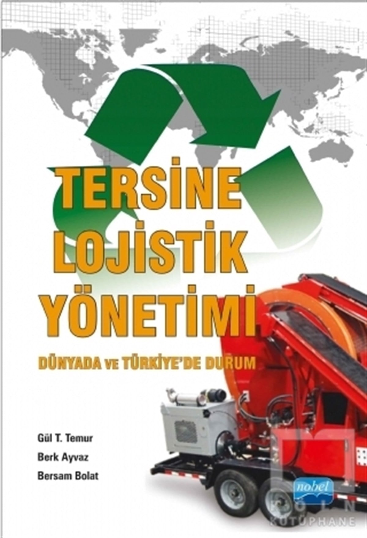 Gül T. Temurİşletme, Muhasebe, MaliyeTersine Lojistik Yönetimi