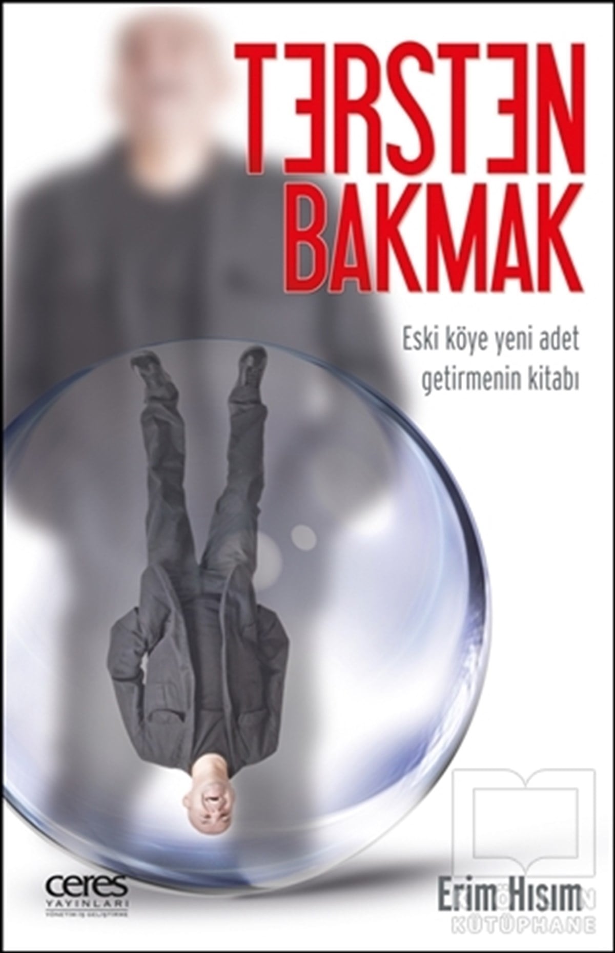 Erim HısımYönetimTersten Bakmak