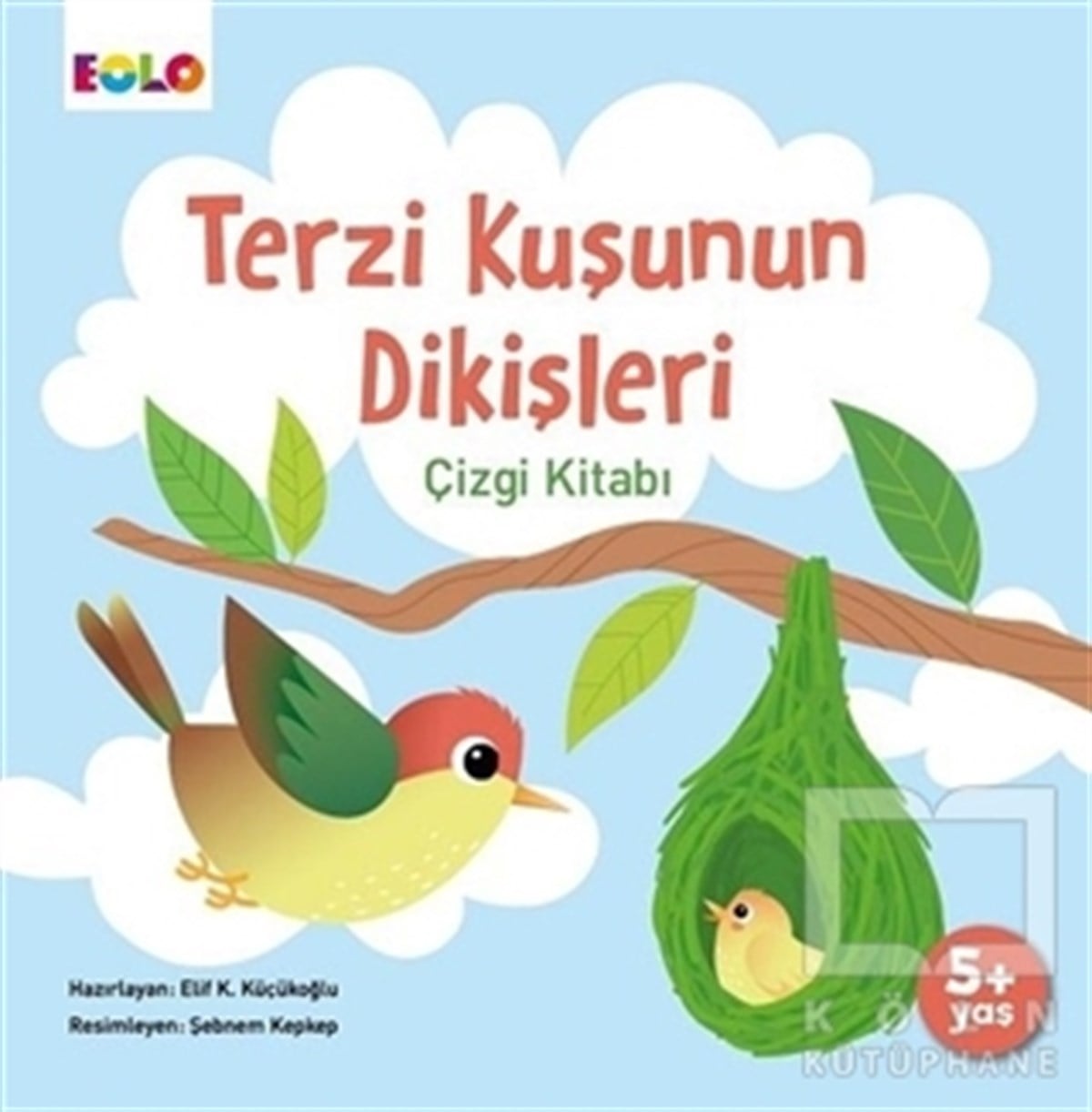 Elif Kurtuluş KüçükoğluÇocuk RomanlarıTerzi Kuşunun Dikişleri