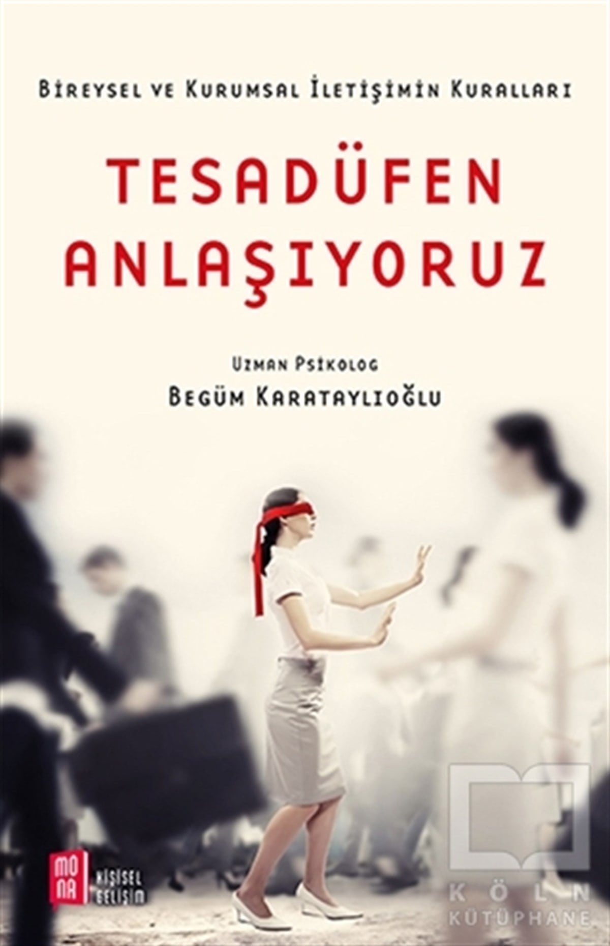Begüm KarataylıoğluKişisel GelişimTesadüfen Anlaşıyoruz
