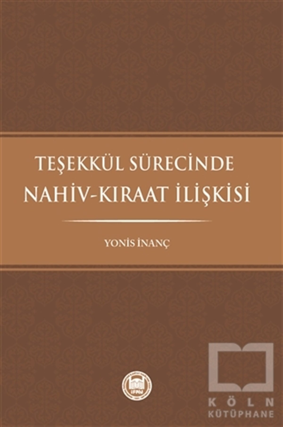 Yonis İnançDiğerTeşekkül Sürecinde Nahiv-Kıraat İlişkisi