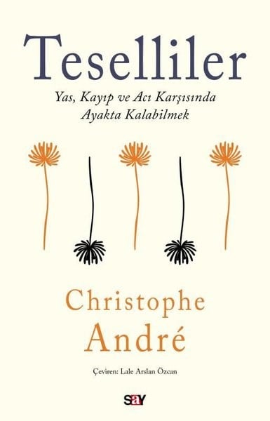 Christophe AndrePsikoloji KitaplarıTeselliler - Yas Kayıp ve Acı Karşısında Ayakta Kalabilmek
