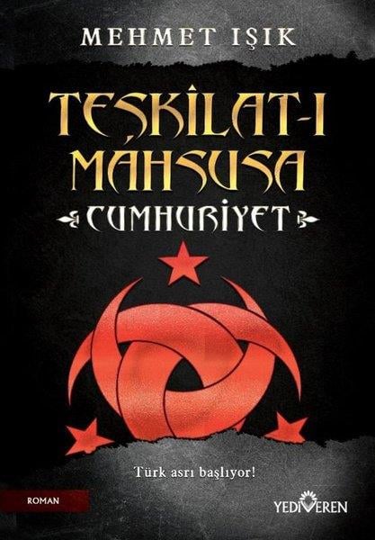 Mehmet IşıkTürkiye RomanTeşkilat-ı Mahsusa Cumhuriyet
