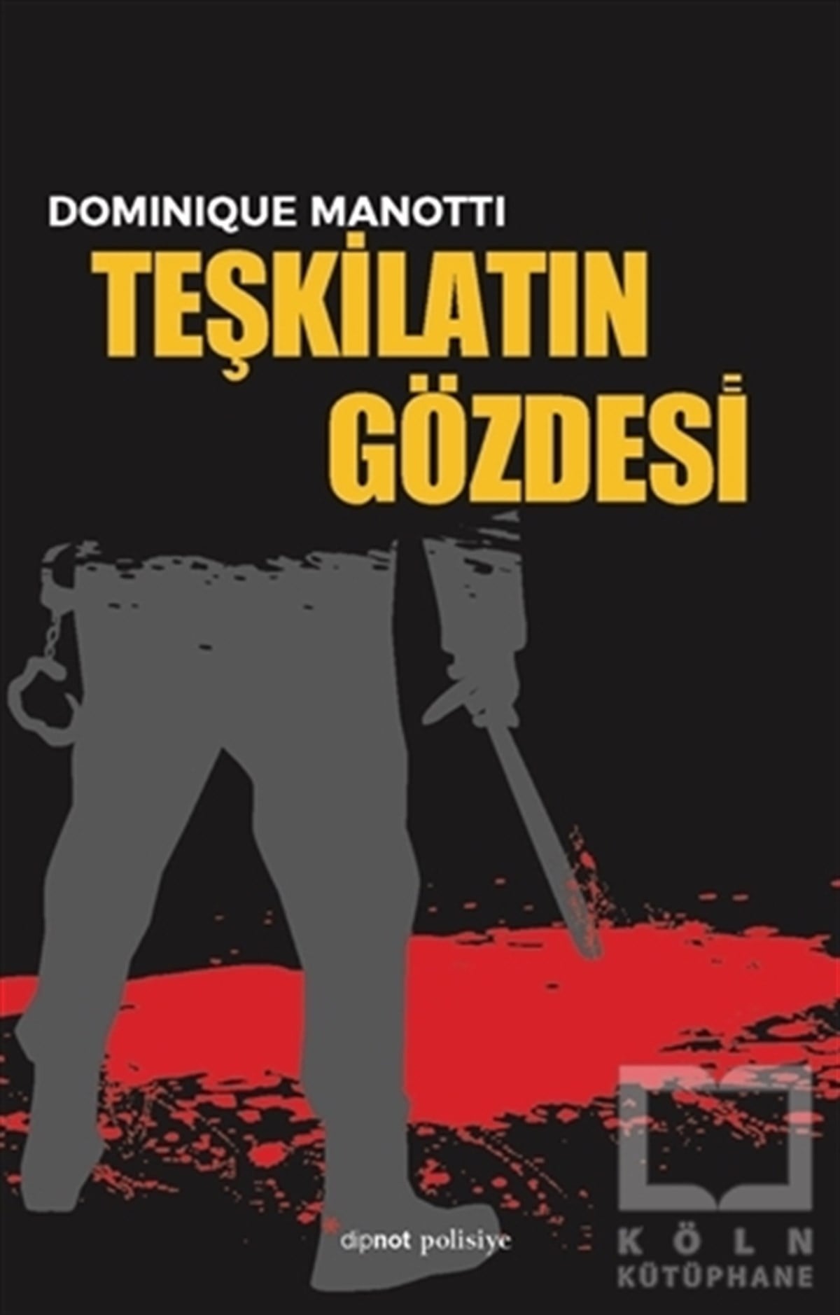 Dominique ManottiPolisiyeTeşkilatın Gözdesi