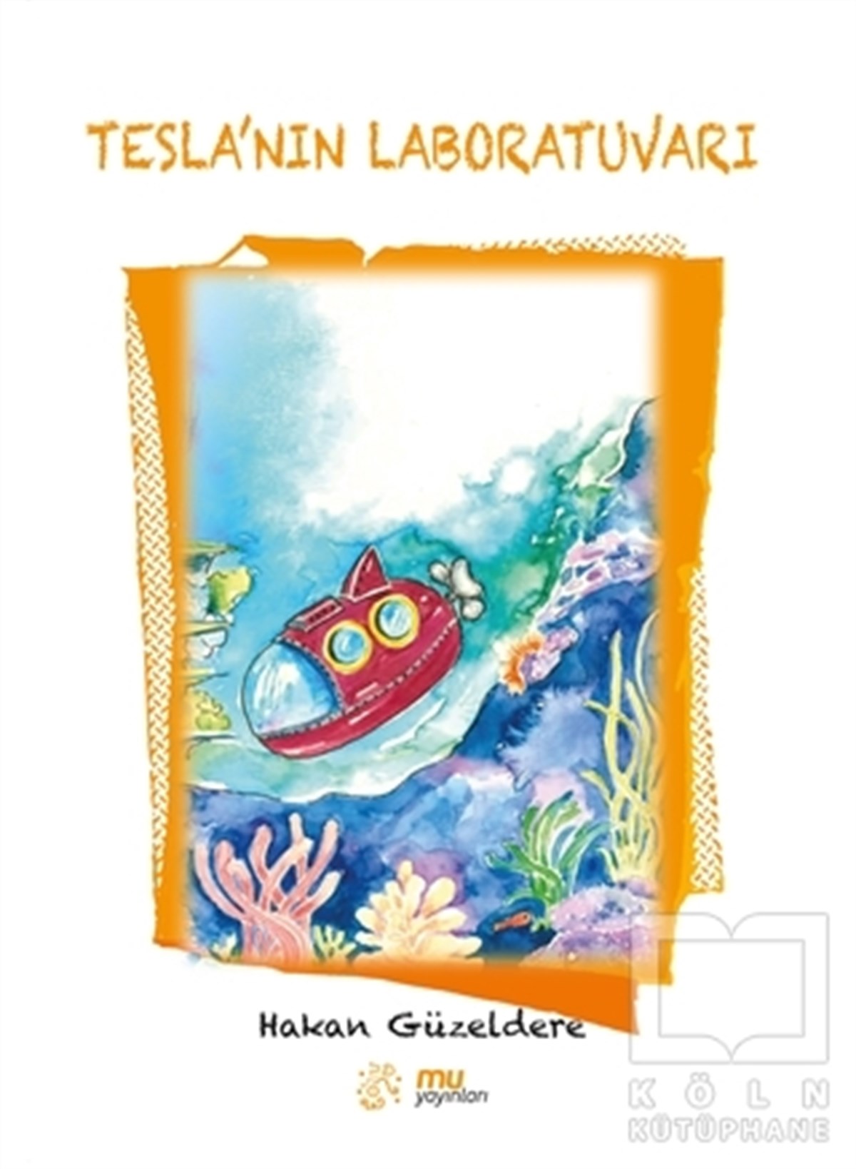 Hakan GüzeldereÇocuk RomanlarıTesla'nın Laboratuvarı
