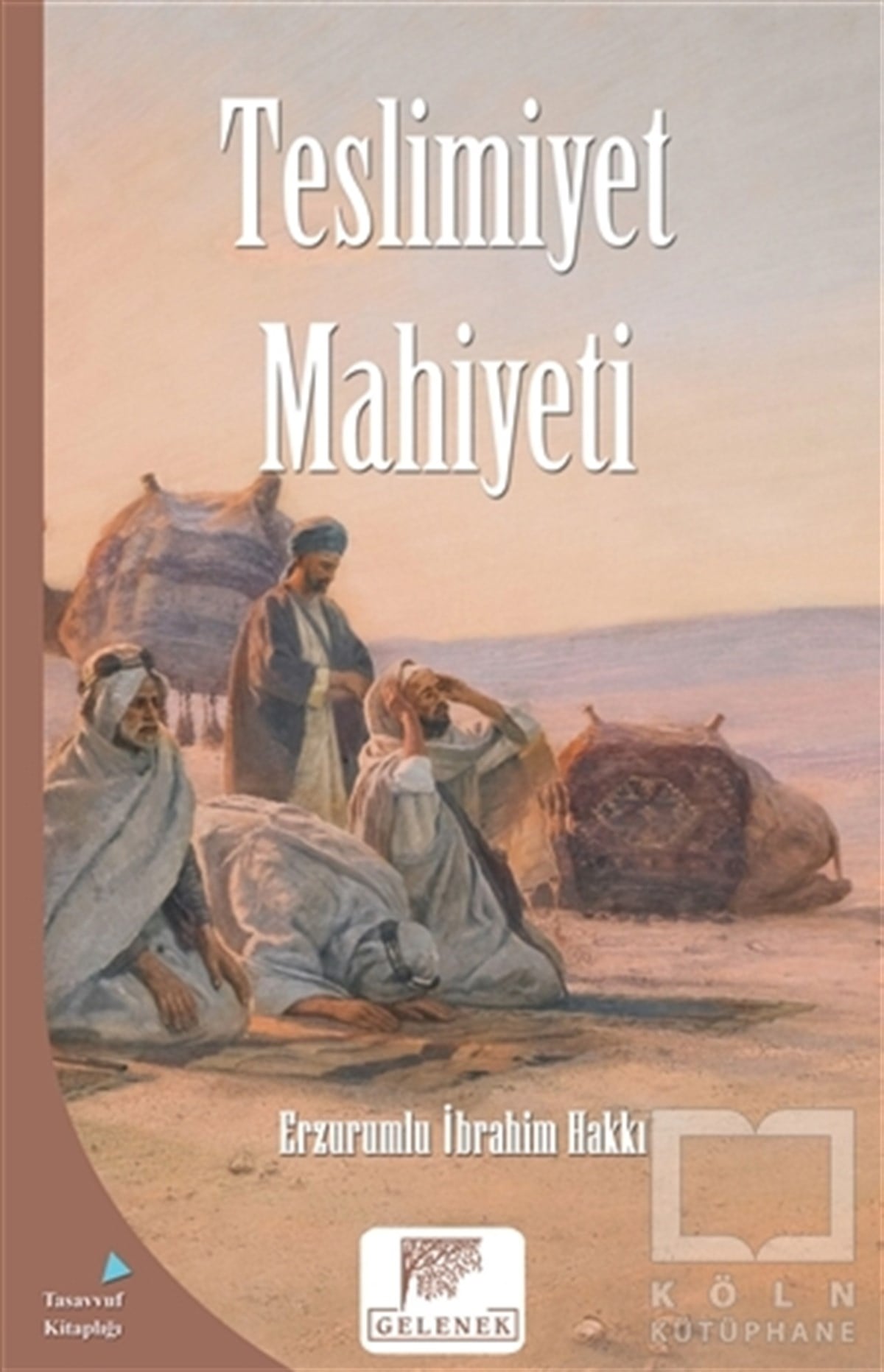 Erzurumlu İbrahim HakkıTasavvuf - Mezhepler - TarikatlarTeslimiyet Mahiyeti