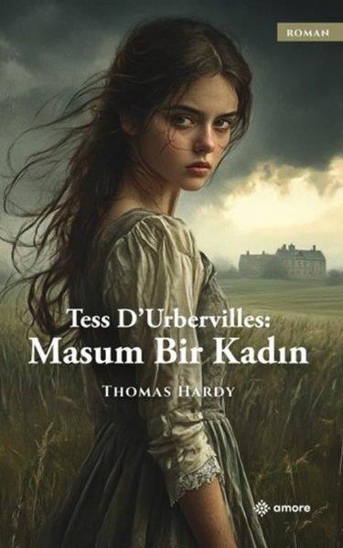 Thomas HardyDünya RomanTess Durbervilles: Masum Bir Kadın