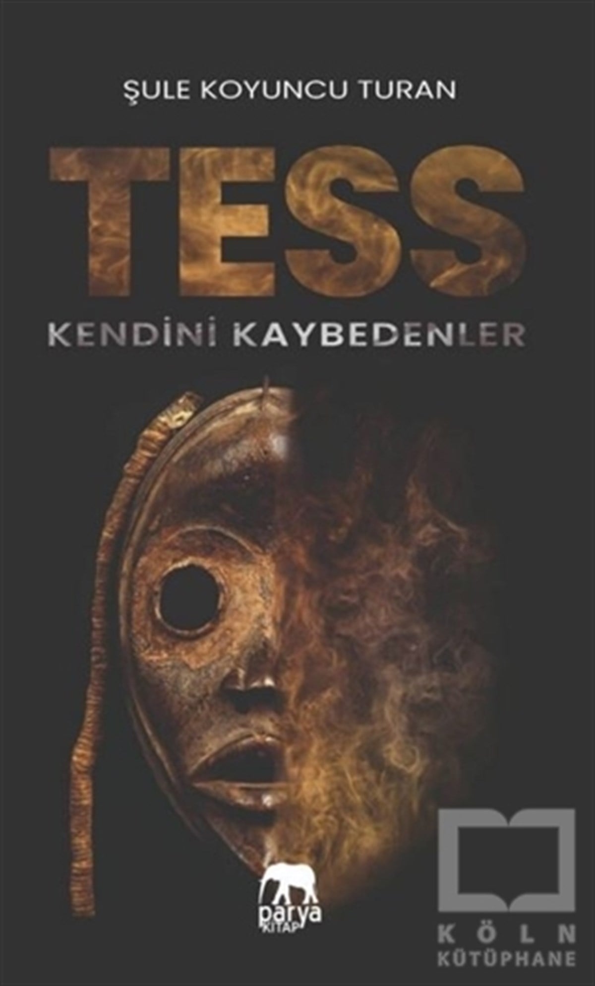 Şule Koyuncu TuranTürkçe RomanlarTess - Kendini Kaybedenler