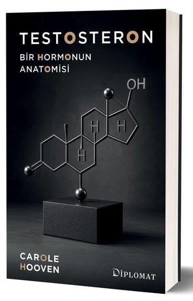 Carole HoovenPopüler Bilim KitaplarıTestosteron - Bir Hormonun Anatomisi