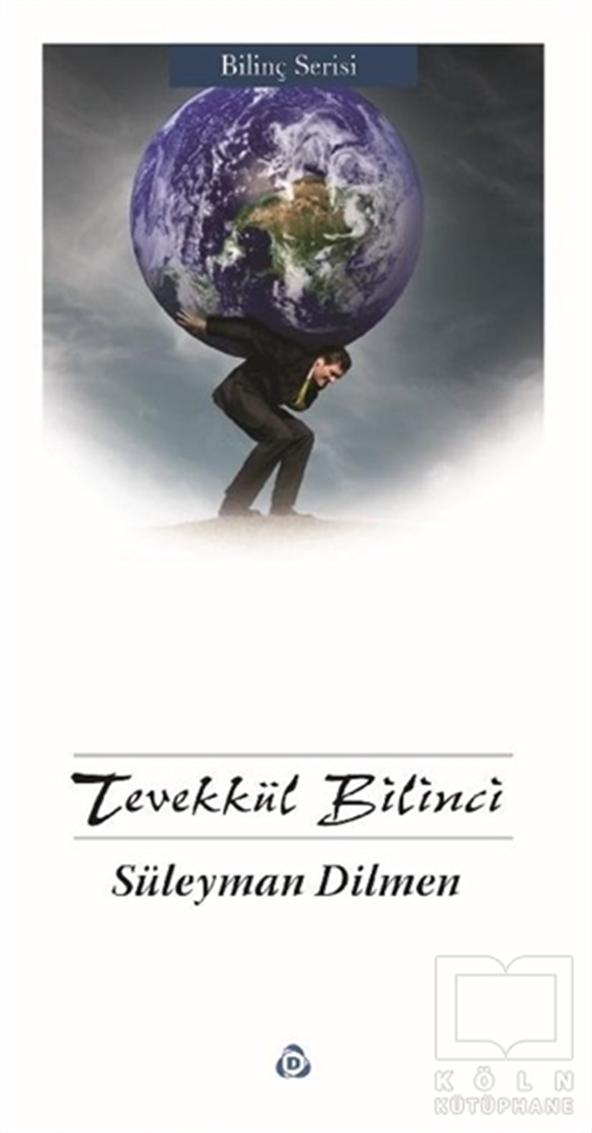 Süleyman DilmenDiğerTevekkül Bilinci