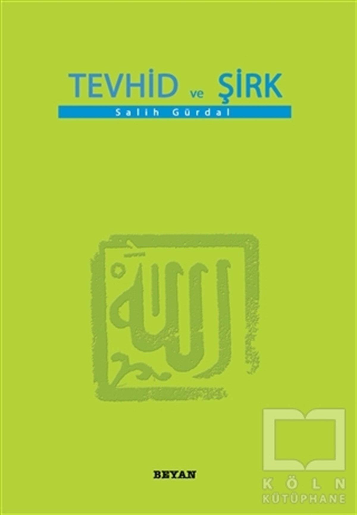 Salih GürdalDiğerTevhid ve Şirk (Küçük Boy)