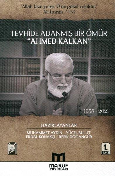 Kolektifİslami KitaplarTevhide Adanmış Bir Ömür Ahmed Kalkan