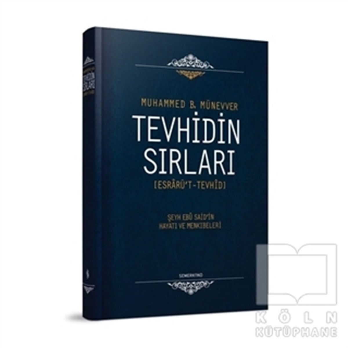 Muhammed b. MünevverKuran ve Kuran ÜzerineTevhidin Sırları