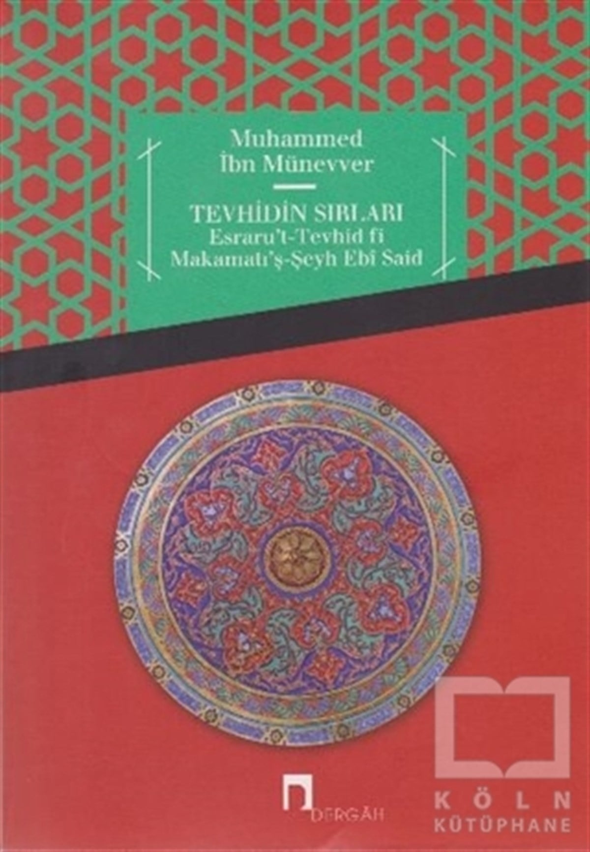 Muhammed İbn MünevverAraştırma-İnceleme-ReferansTevhidin Sırları