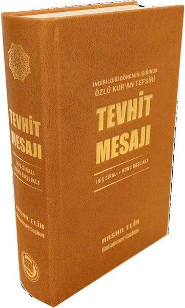 Hasan Elikİslami KitaplarTevhit Mesajı - İndirildiği Dönemin Işığında Özlü Kur'an Tefsiri - İniş Sıralı-Konu Başlıklı