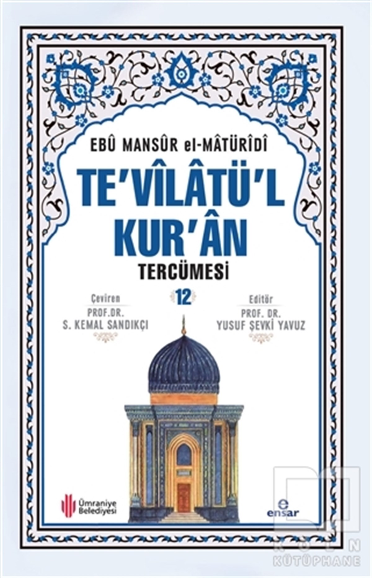 Ebû Mansûr el-MatürîdîKuran ve Kuran ÜzerineTe'vilatül Kur'an Tercümesi -12