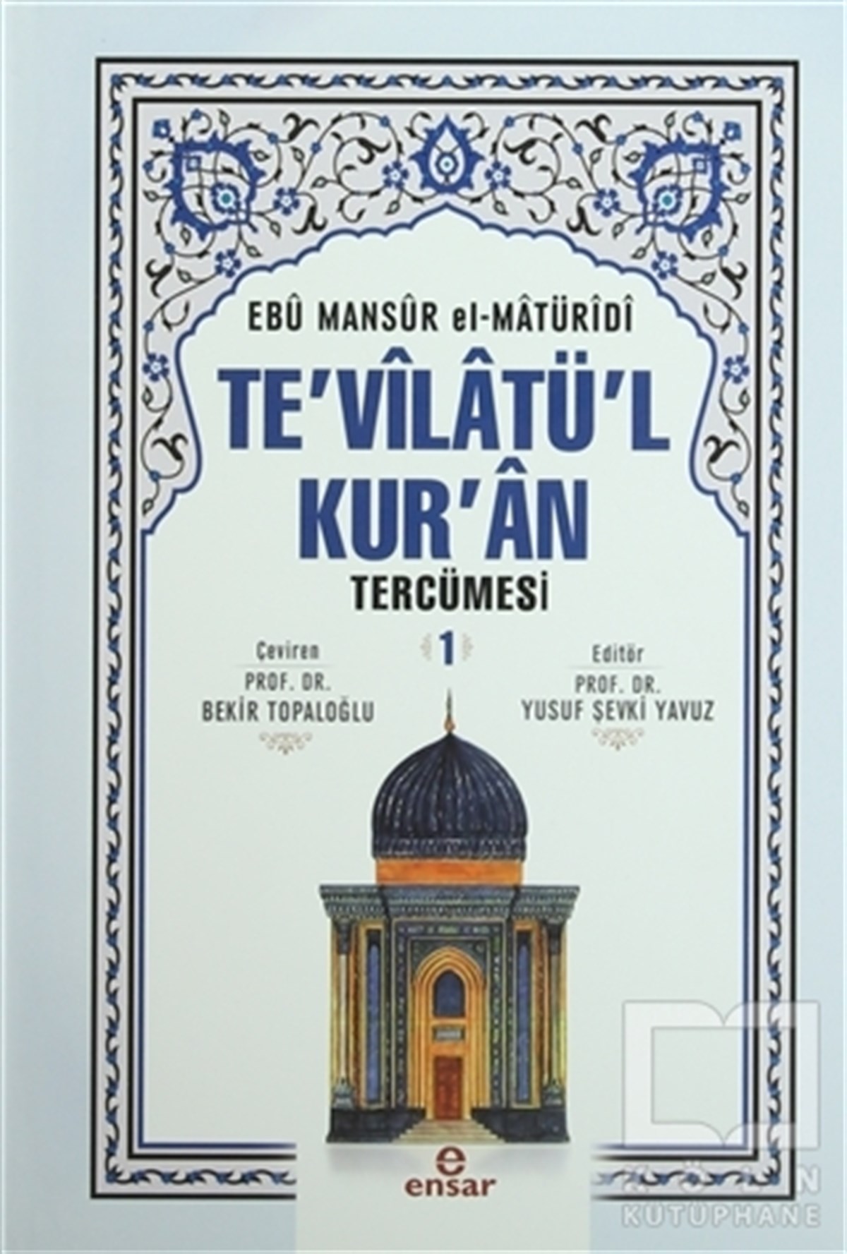 Ebu Mansur el-MatüridiKuran-ı Kerim ve Kuran-ı Kerim Üzerine KitaplarTe'vilatü'l Kur'an Tercümesi 1. Cilt