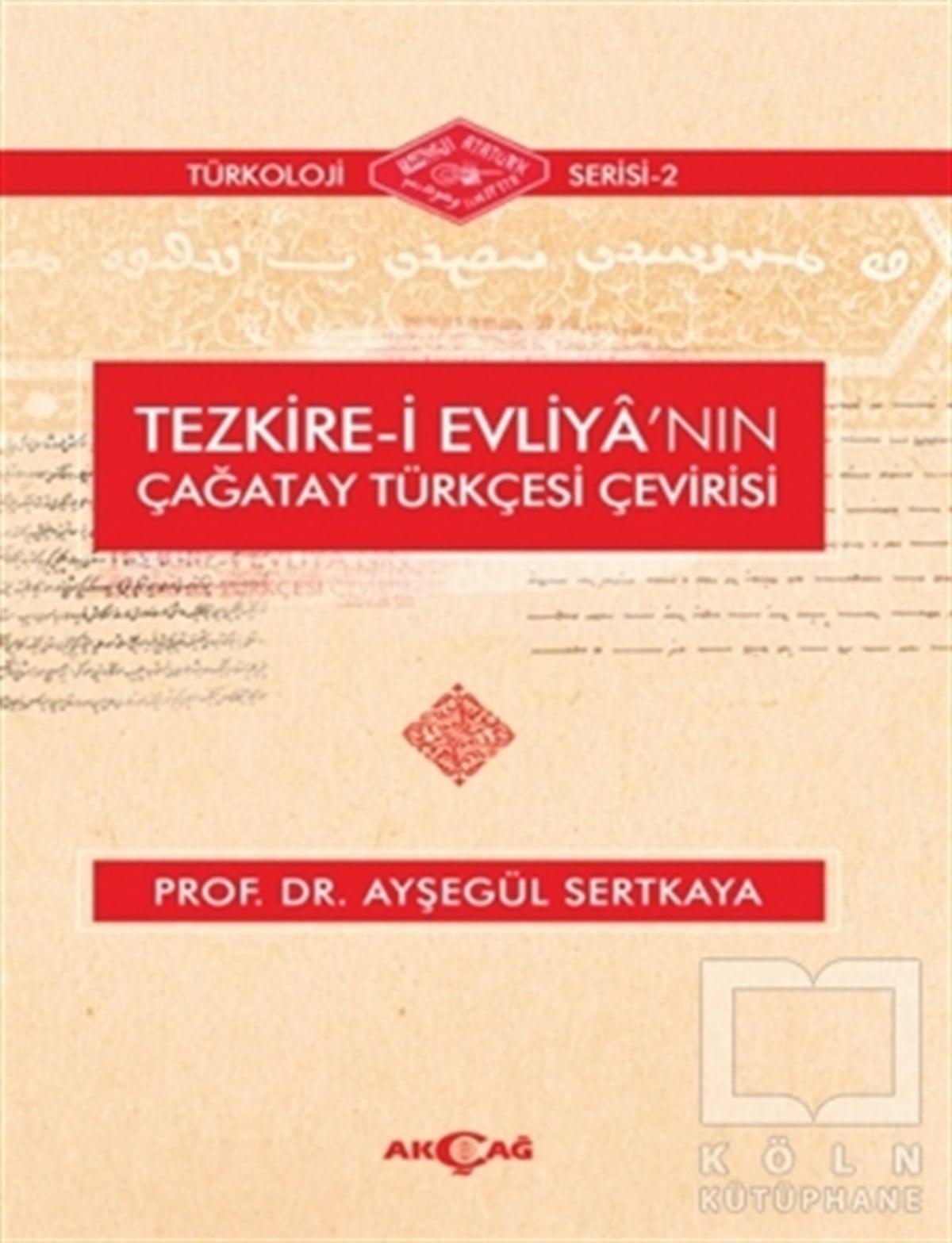 Ayşegül SertkayaÖyküTezkire-i Evliya'nın Çağatay Türkçesi Çevirisi