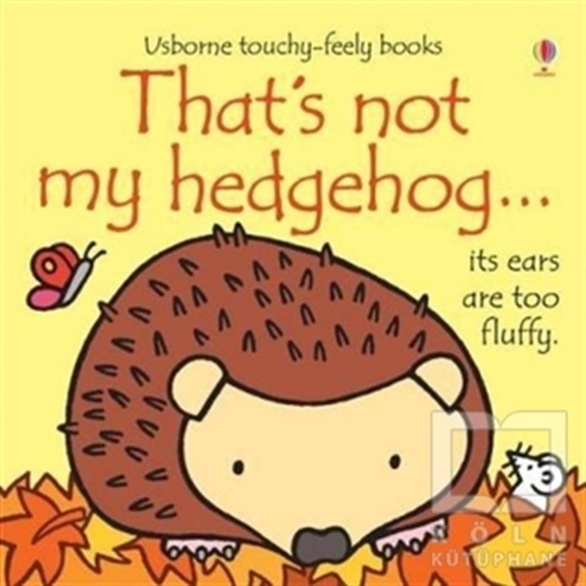 Fiona WattHikayelerThat's not My Hedgehog