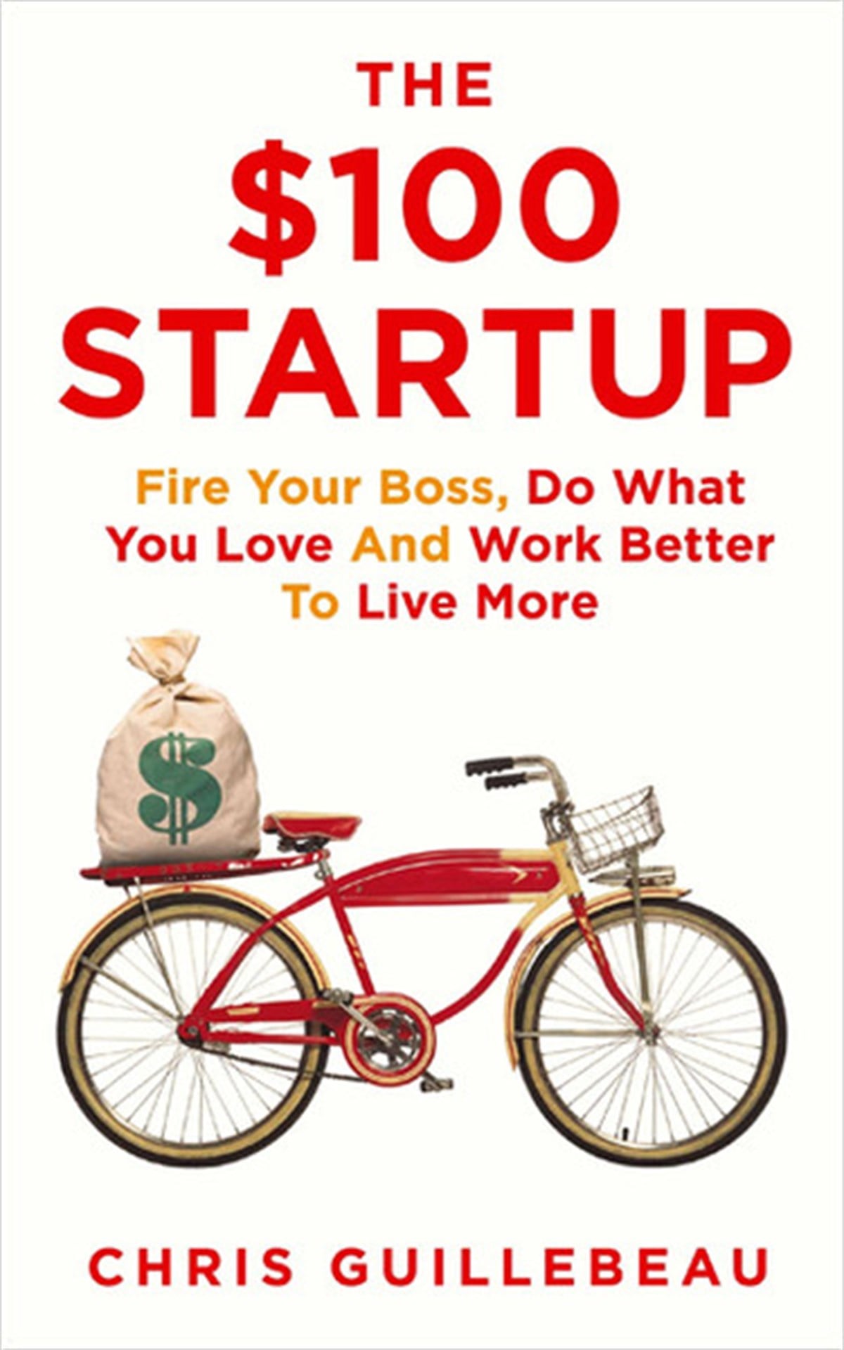 Chris GuillebeauBusiness and EconomicsThe 100 Startup