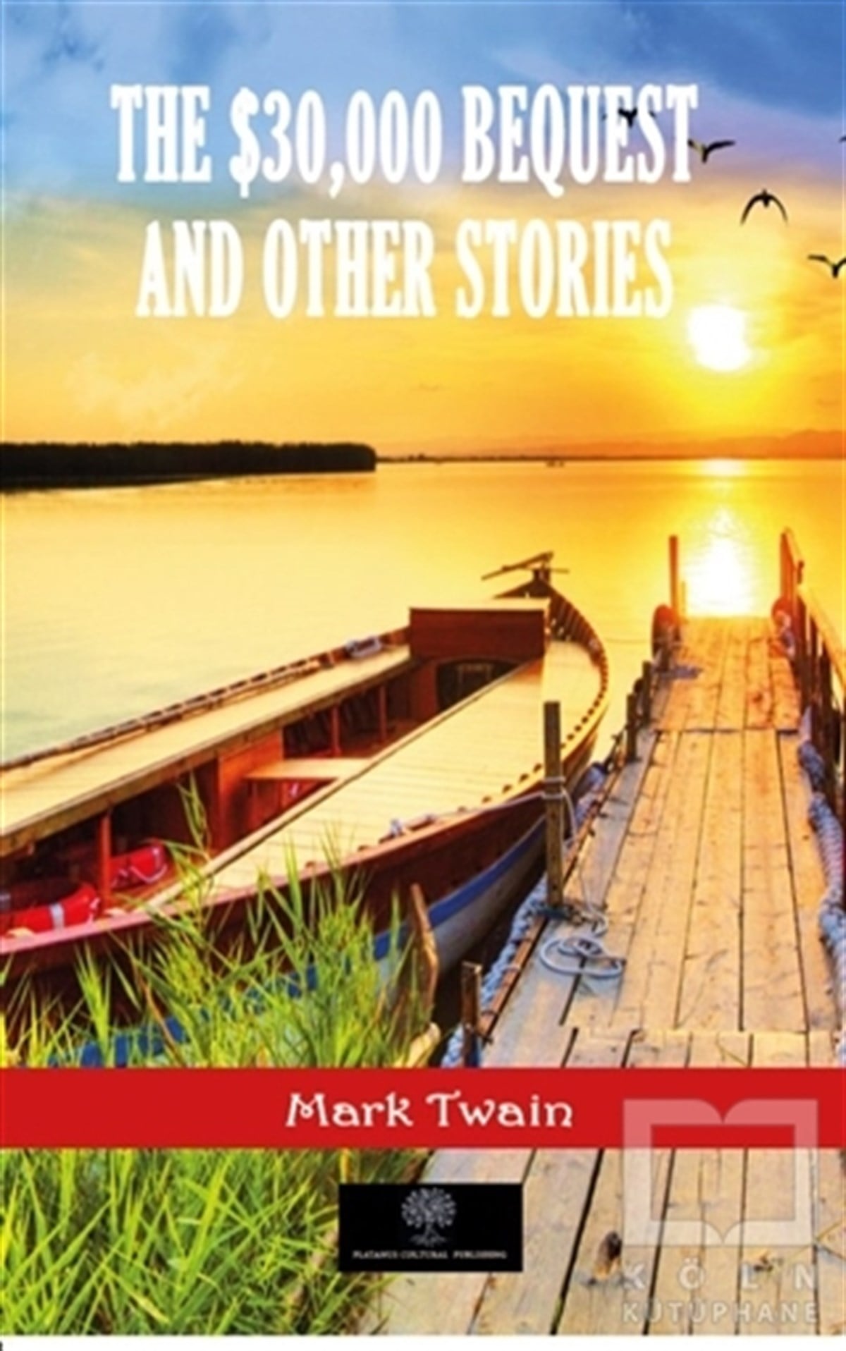 Mark TwainTürkçe RomanlarThe $30,000 Bequest and Other Stories