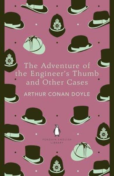 Sir Arthur Conan DoyleClassicsThe Adventure of the Engineer's Thumb and Other Cases
