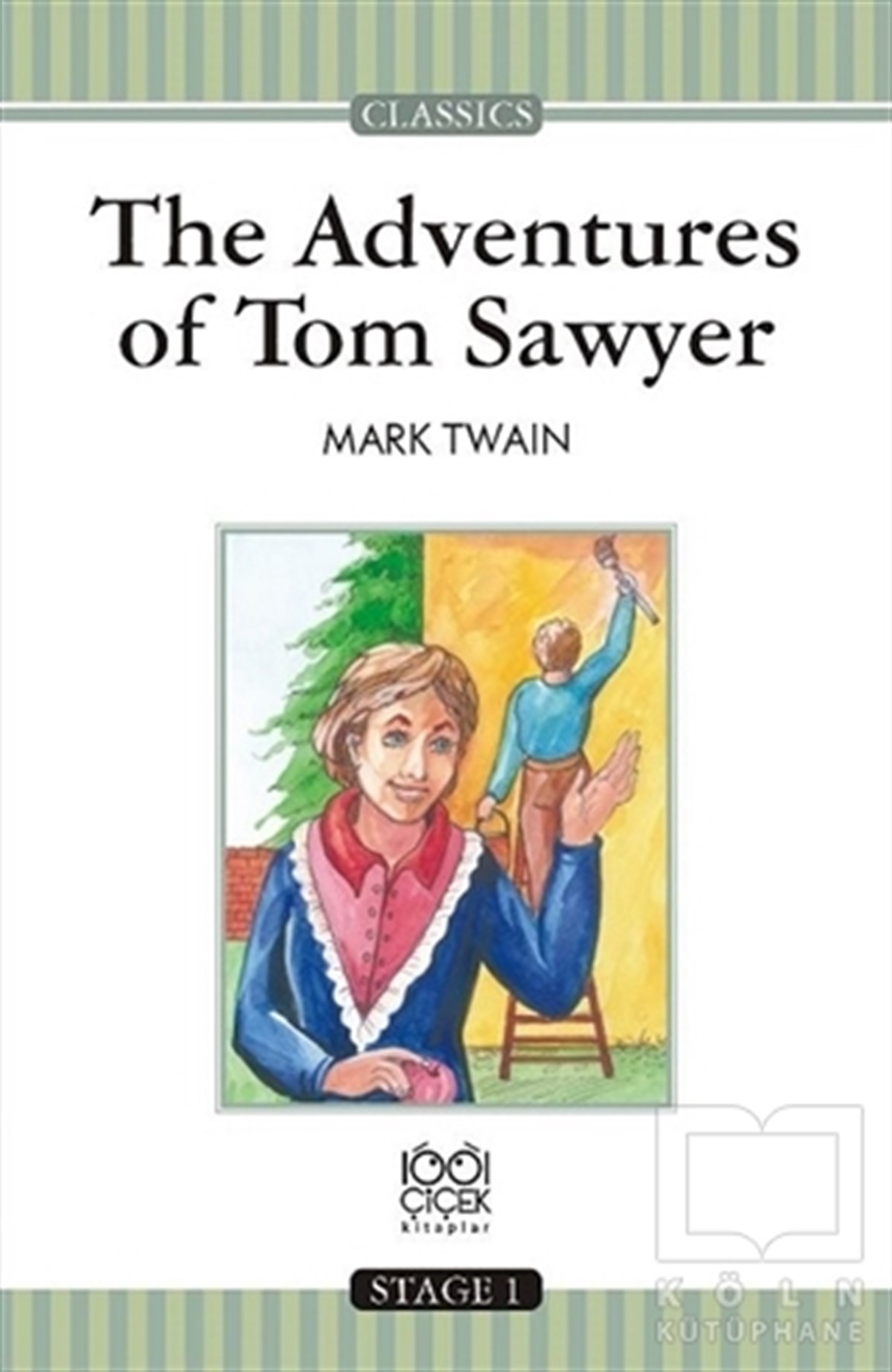 Mark TwainÇocuk RomanlarıThe Adventures Of Tom Sawyer