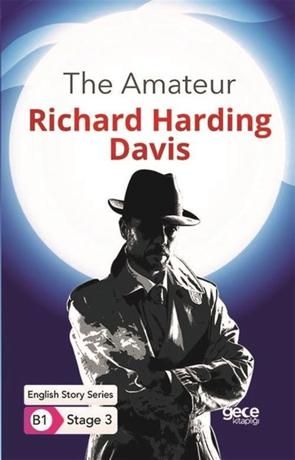 Richard Harding DavisTürkçe Dil Bilim KitaplarıThe Amateur - English Story Series - B1 Stage 3