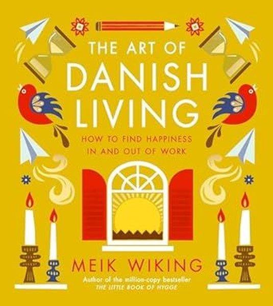 Meik WikingPhilosophy FictionThe Art of Danish Living