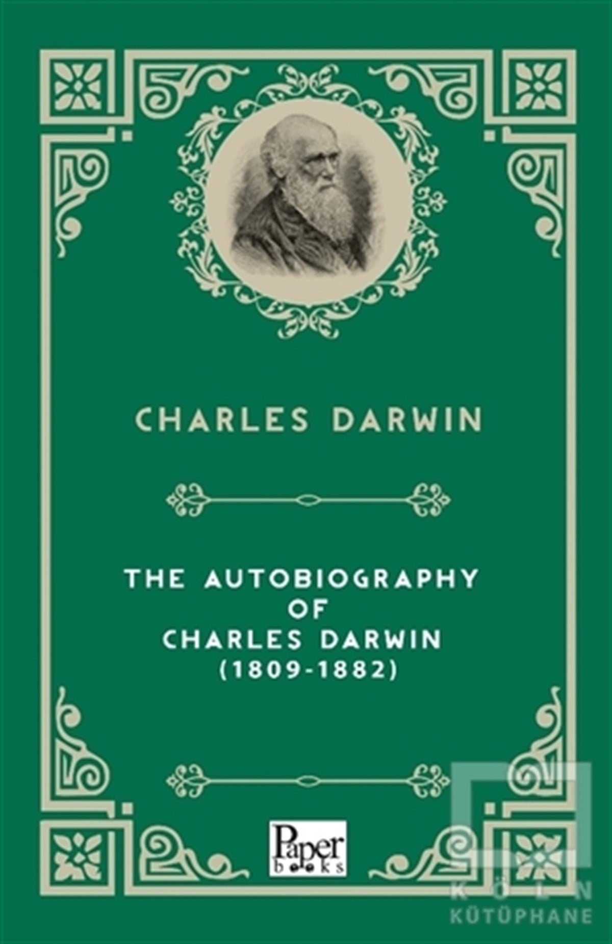 Charles DarwinTürkçe RomanlarThe Autobiography of Charles Darwin (1809-1882)