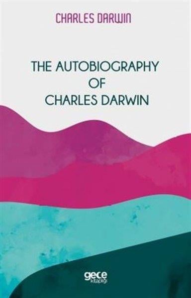 Charles DarwinPhilosophy FictionThe Autobiography of Charles Darwin