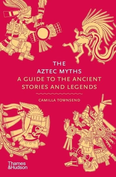 Camilla TownsendBiography (History)The Aztec Myths
