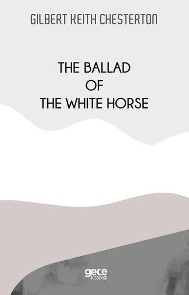 Gilbert Keith ChestertonPhilosophy FictionThe Ballad of the White Horse