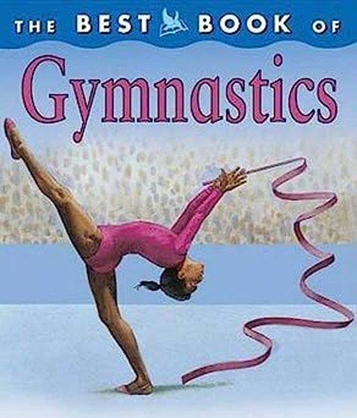 Christine MorleyChildrenThe Best Book of Gymnastics