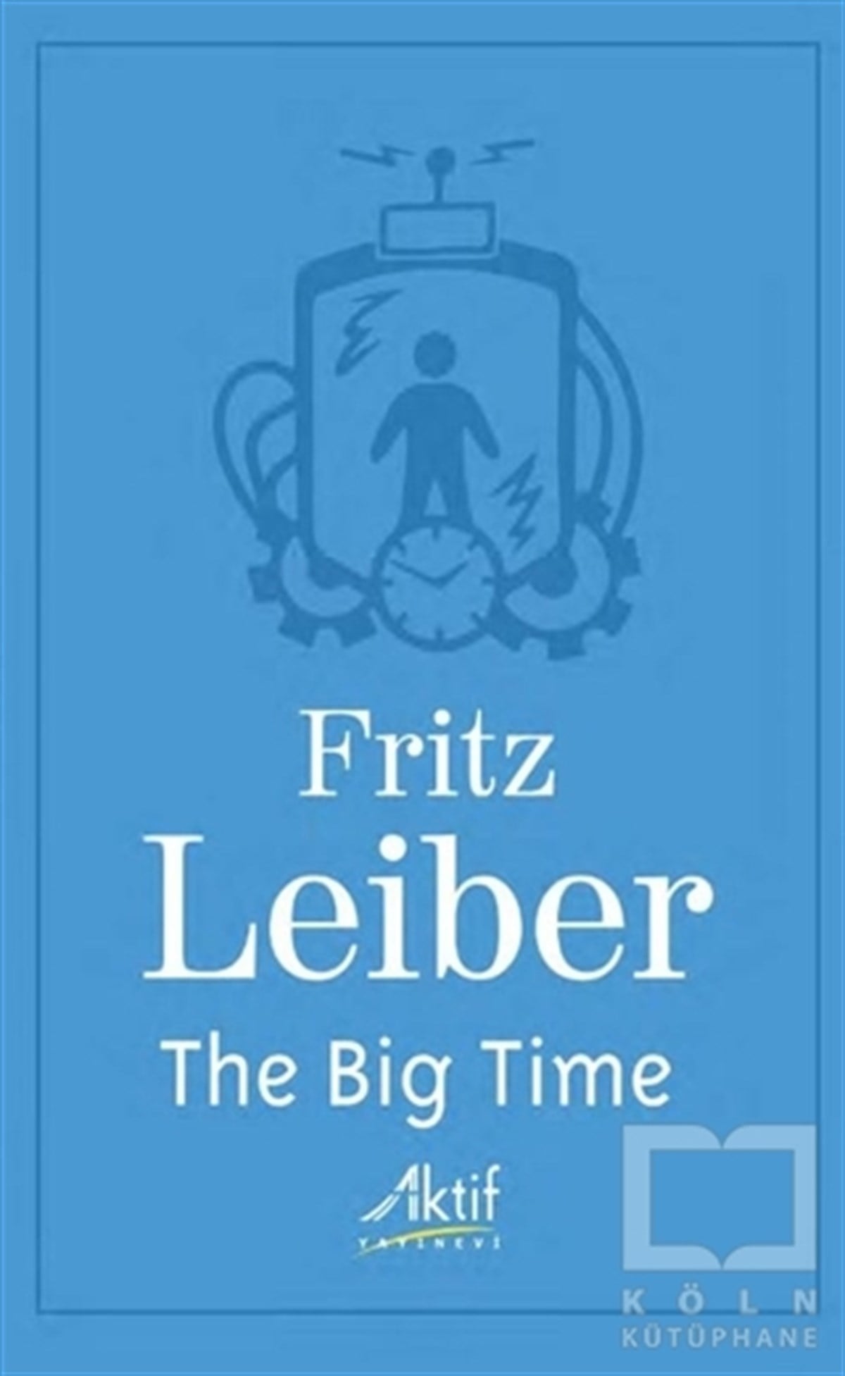 Fritz LeiberFantastik Kitaplar & Fantastik RomanlarThe Big Time
